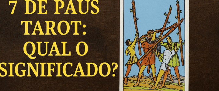 7 de Paus Tarot: Qual o significado?